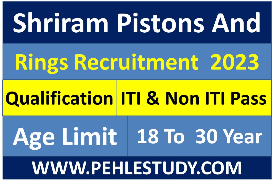 Shriram Pistons And Rings Recruitment 2023